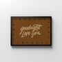 Goodnight Love You, Bedroom Print, thumbnail 6 of 9