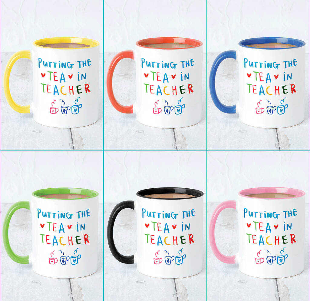 'Putting The Tea In Teacher' Mug By Ellie Ellie