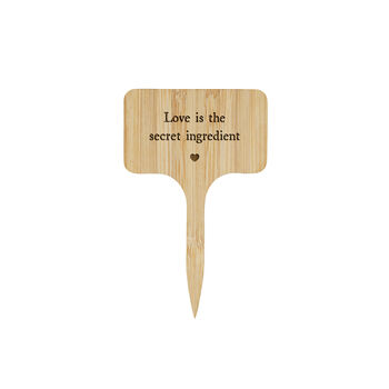 Wooden Plant Marker | Love Is The Secret Ingredient | Inspirational Garden Accessory | Plant Sign | Home Decor | Gift For Gardener, 2 of 2