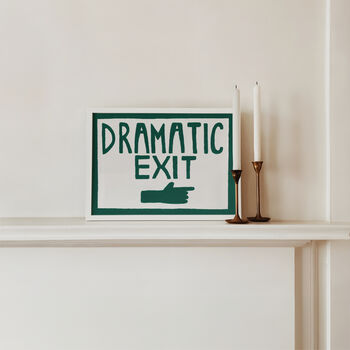 Dramatic Exit Funny Hand Painted Wall Art Print, 3 of 10