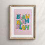 'Blah Blah Blah' Colourful Quote Print, thumbnail 1 of 2