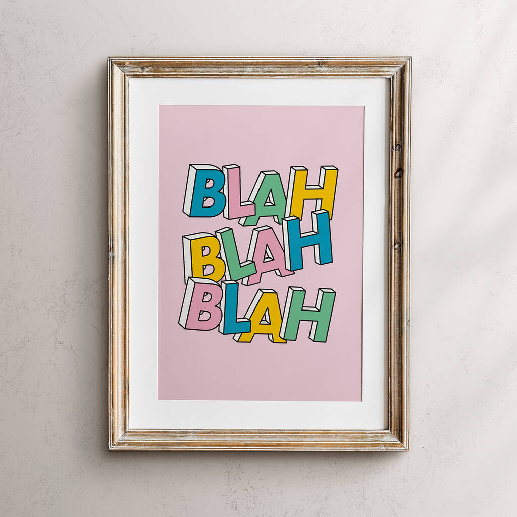 'Blah Blah Blah' Colourful Quote Print, 1 of 2