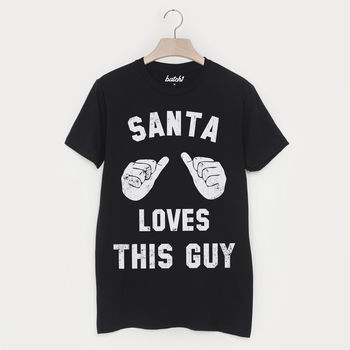 Santa Loves This Guy Men's Christmas T Shirt, 2 of 3