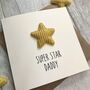 Super Star Dad/Daddy Father's Day/Birthday Card, thumbnail 4 of 4