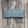 Personalised 'Welcome To Our Garden' Slate Sign, thumbnail 3 of 4