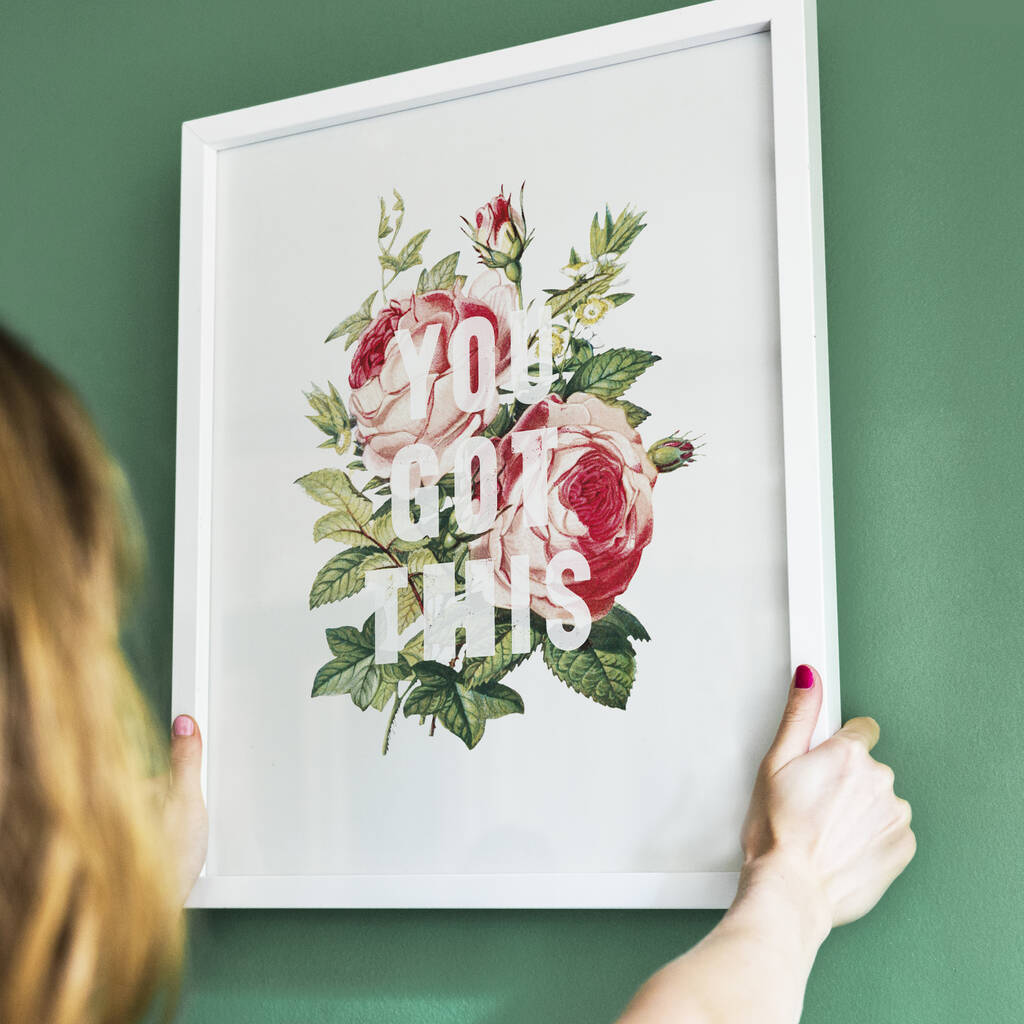 'You Got This' Motivational Floral Rose Print, 1 of 3