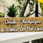 Drink Champagne Dance Lawn Reclaimed Wood Sign, thumbnail 1 of 3