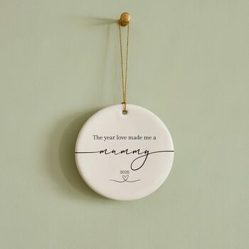 The Year Love Made Me A Mummy Ceramic Bauble, 3 of 7