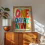One Day At A Time Print, Motivational Wall Art, Typography Print, thumbnail 6 of 10