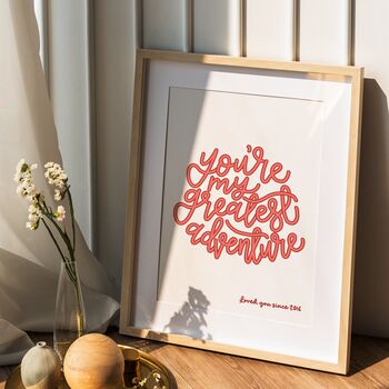 You’re My Greatest Adventure Print, Personalised Valentine’s Day Gift, 5 of 6