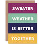 Sweater Weather Together Christmas Card, thumbnail 1 of 4