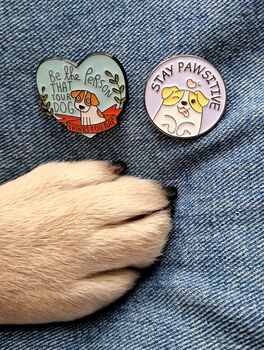 Stay Pawsitive Puppy Enamel Pin Badge, 3 of 5