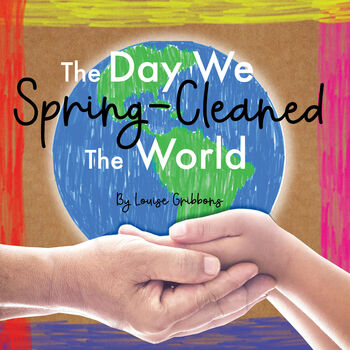 The Day We Spring Cleaned The World By Louise Gribbons, 3 of 12