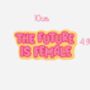 The Future Is Female Feminist Sticker, thumbnail 2 of 2