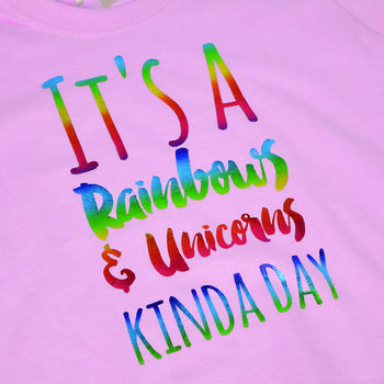'It's A Rainbows And Unicorns Kinda Day' Kids T Shirt, 4 of 9