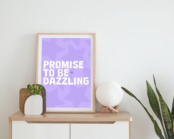 Promise To Be Dazzling Print, 3 of 5