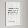 Personalised Quote Print, Your Custom Text, thumbnail 2 of 6