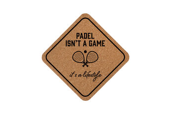 Square Cork Coaster 'Padel Isn't A Game, It's A Lifestyle' | Homeware | Tableware | Padel | Racket Sport, 2 of 2