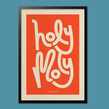 Holy Moly, Playful Typographic Print, 2 of 5