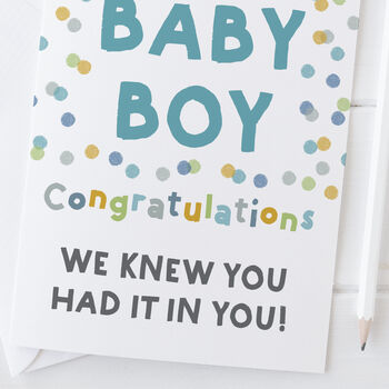 Funny New Baby Boy Card We Knew You Had It In You, 2 of 2