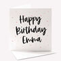 Personalised Happy Birthday Calligraphy Card, thumbnail 1 of 3