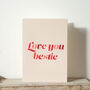 'Love You Bestie' Greetings Card, thumbnail 7 of 9