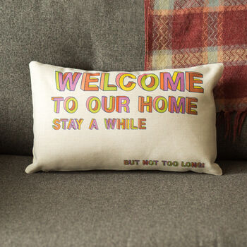 'Welcome to Our Home' Humorous Decorative Cushion, 3 of 5