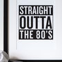 Personalised 'Straight Outta Compton' Decade Print, thumbnail 2 of 6
