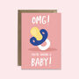 Omg You're Having A Baby Funny New Baby Card, thumbnail 4 of 4
