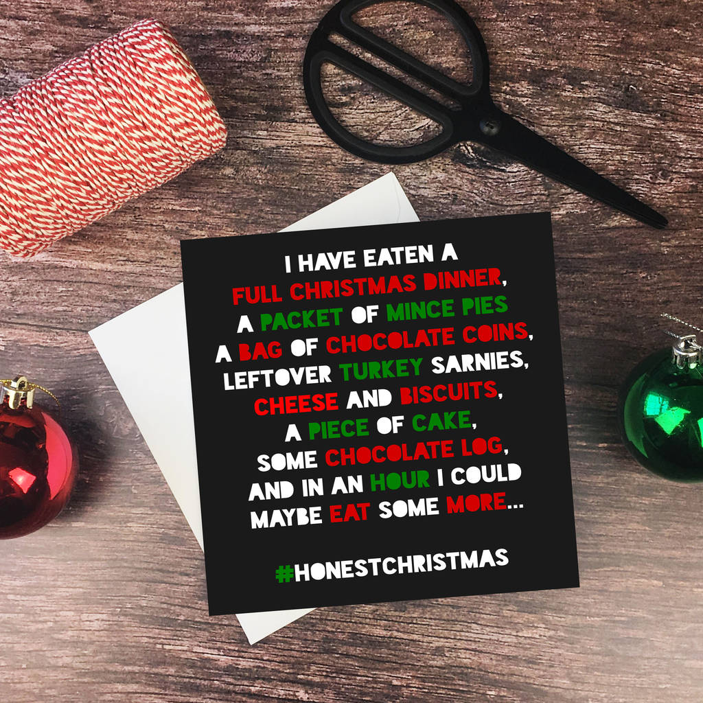 Honest Christmas 'eating' Card By The New Witty | notonthehighstreet.com