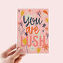 You Are Lush Card, thumbnail 1 of 4