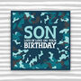Son Birthday Card Camouflage, thumbnail 1 of 3
