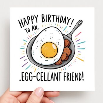 Egg Cellent Friend Card, 2 of 2