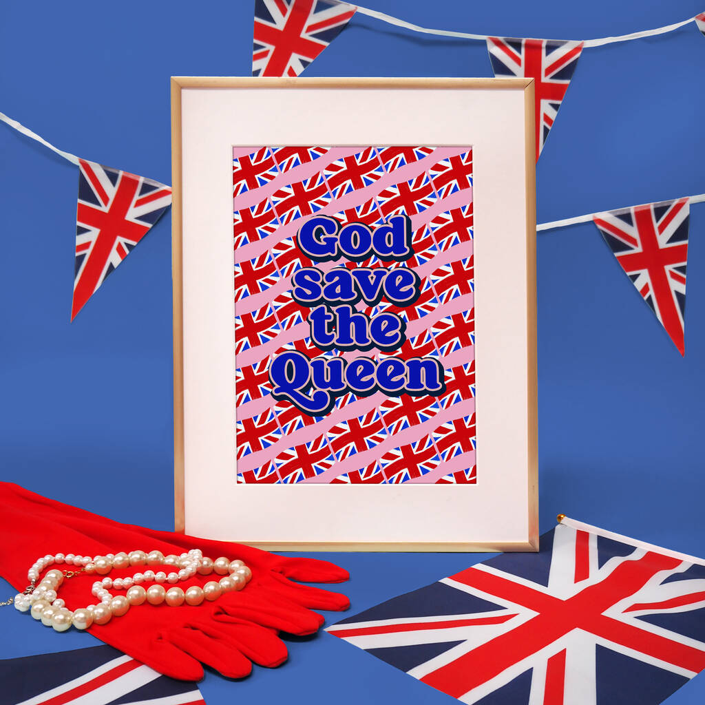 God Save The Queen 2022 Platinum Jubilee Print