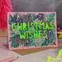 Christmas Wishes Neon Floral Christmas Card, thumbnail 1 of 9