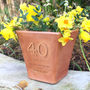 Personalised Birthday Engraved Terracotta Pot, thumbnail 2 of 6