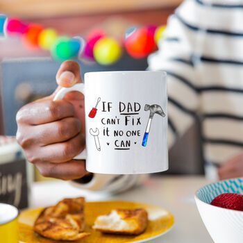 'If Dad Can't Fix It, No One Can!' Mug, 2 of 10
