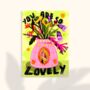 'You're So' Still Life Uplifting Quote Print, thumbnail 4 of 4
