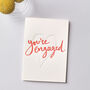 'You’re Engaged' Letterpress Card, thumbnail 1 of 3