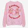 Cookies And Scream Women's Slogan Sweatshirt, thumbnail 2 of 2