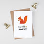 Squirrel Valentine's Card 'Nuts About You', thumbnail 1 of 5