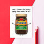 Funny Pickle Father's Day Card, thumbnail 1 of 2