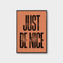 Just Be Nice, Letterpress Positive Quote Poster Print, thumbnail 2 of 9