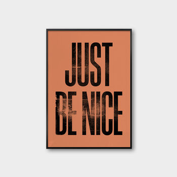 Just Be Nice, Letterpress Positive Quote Poster Print, 2 of 9