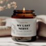 My Last Nerve Candle Friendship Gift Funny Candle, thumbnail 6 of 8