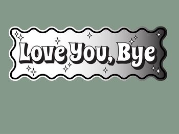 Wavy Edge Love You Bye Mirror Sign, 6 of 9