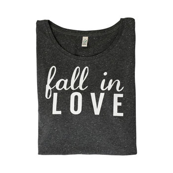 Valentine's Slogan T Shirt 'Fall In Love', 2 of 3
