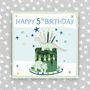 5th Birthday Card Cake Theme Boy/Girl, thumbnail 1 of 2