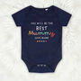 You Will Be The Best Mummy Or Daddy To Be Personalised Babygrow, thumbnail 3 of 7