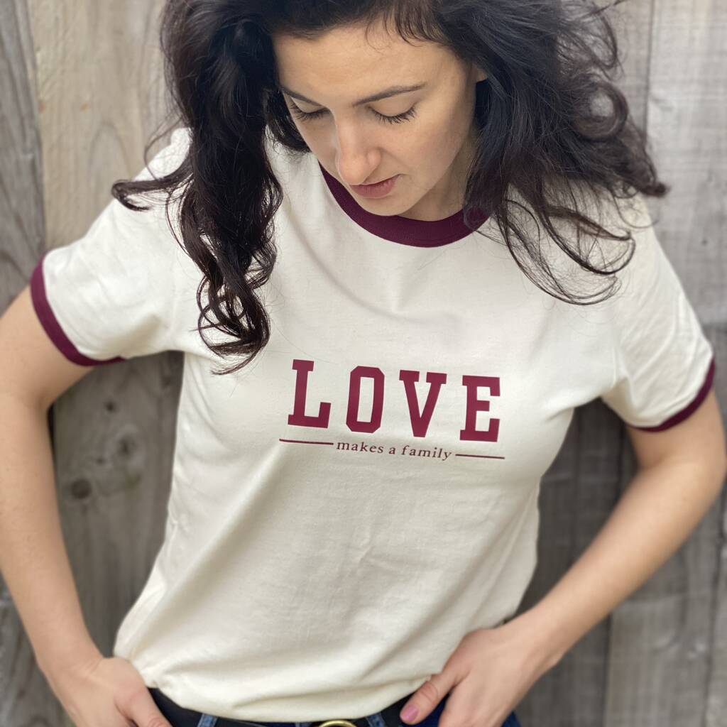 Love Makes A Family Unisex T Shirt, 1 of 3